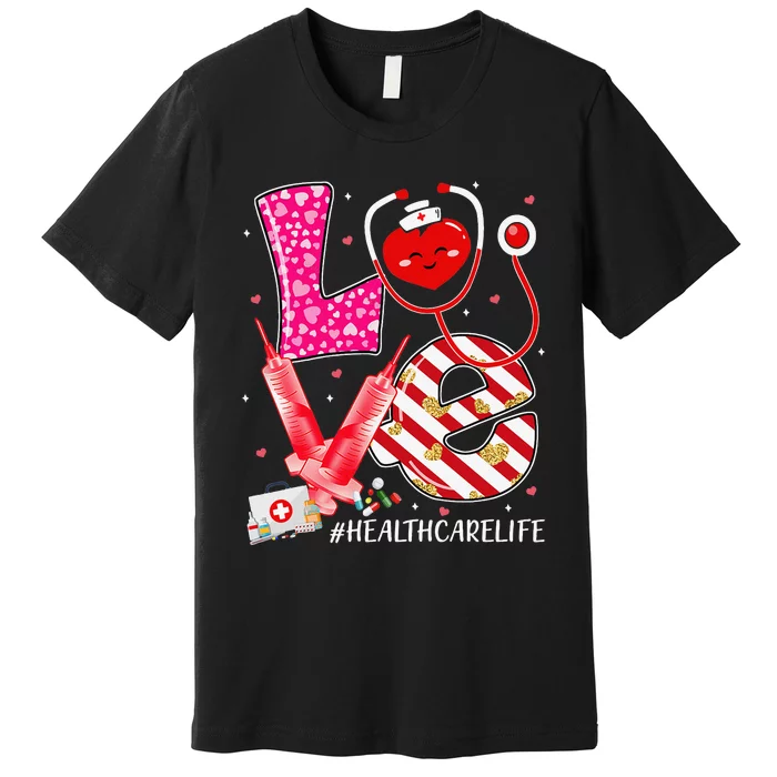 Love Healthcare Worker Nurse Cute Heart Valentines Day Premium T-Shirt