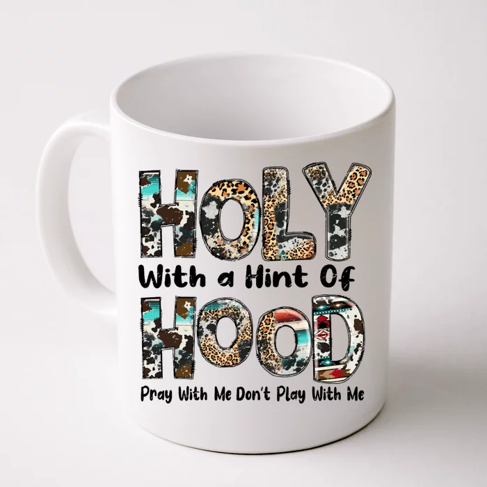 Leopard Holy With A Hint Of Hood Western Country Christian Gift Front & Back Coffee Mug