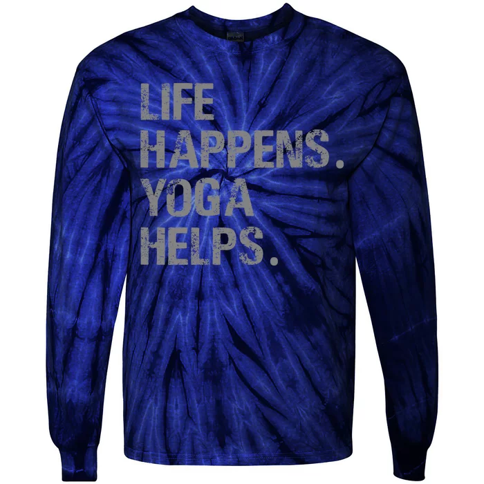 Life Happens Yoga Helps Tie-Dye Long Sleeve Shirt