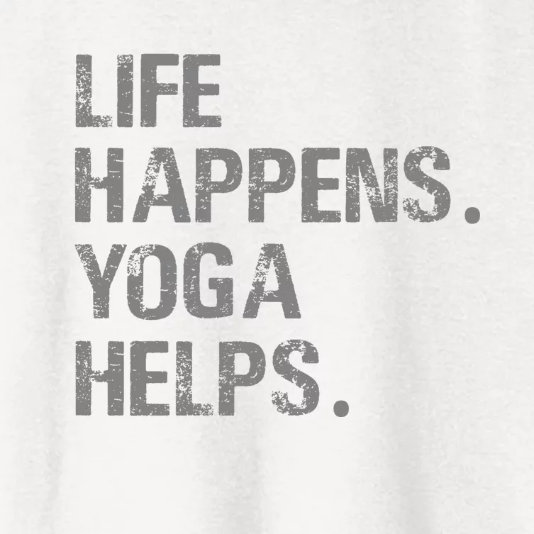 Life Happens Yoga Helps Women's Crop Top Tee