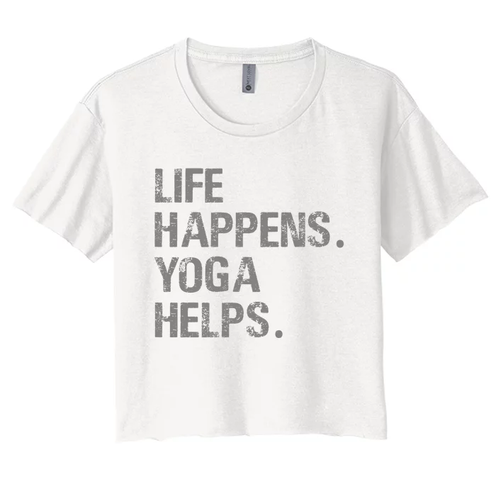 Life Happens Yoga Helps Women's Crop Top Tee