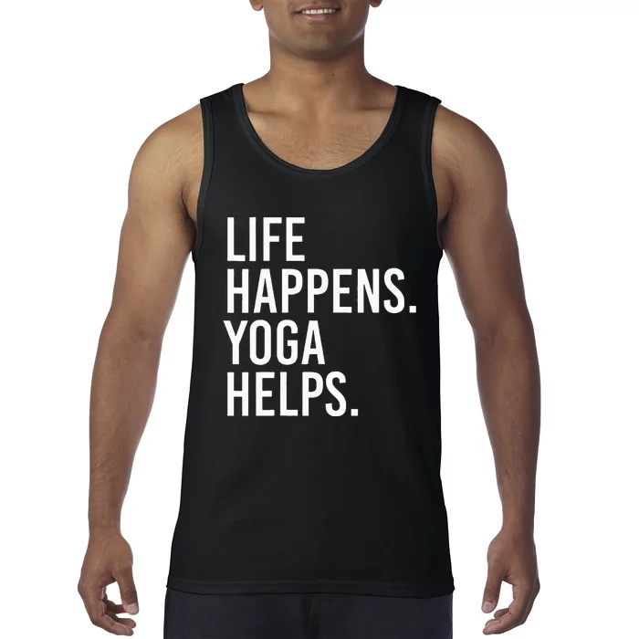 Life Happens Yoga Helps Tank Top