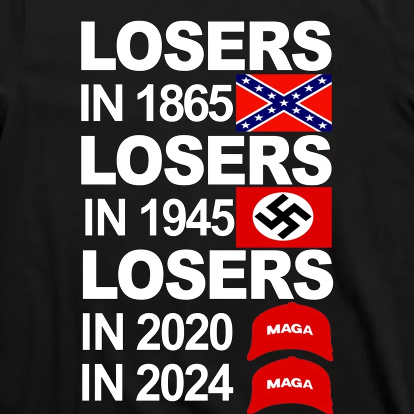 Losers In 1865 Losers In 1945 T-Shirt