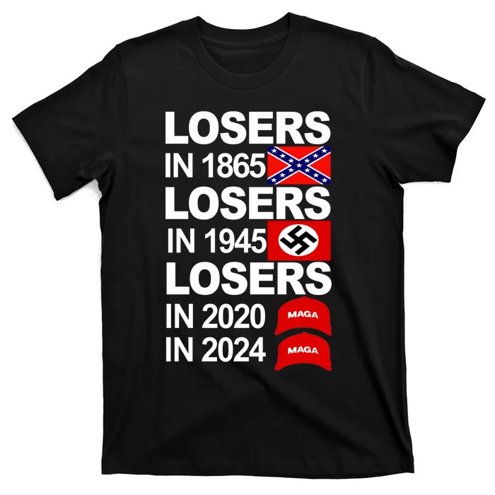 Losers In 1865 Losers In 1945 T-Shirt