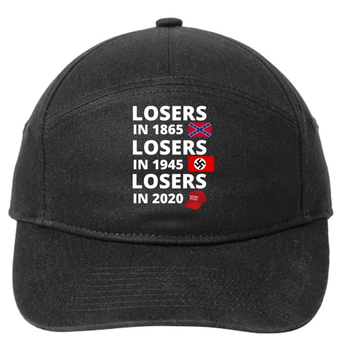 Losers In 1865, Losers In 1945, Losers In 2020 Funny Political 7-Panel Snapback Hat