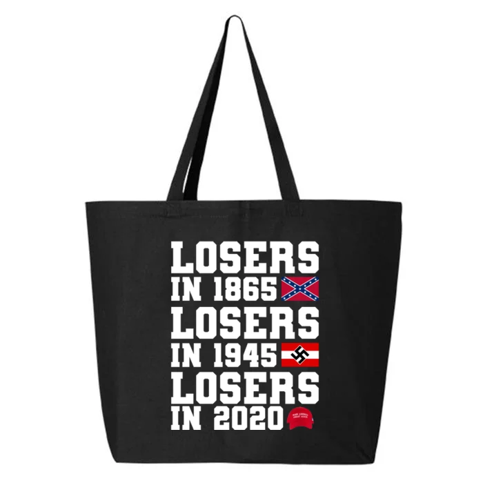 Losers In 1865 Losers In 1945 Losers In 2020 25L Jumbo Tote