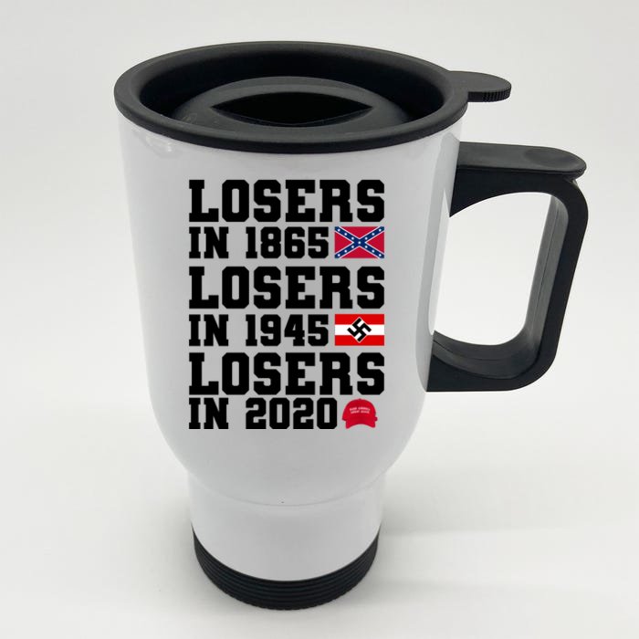 Losers In 1865 Losers In 1945 Losers In 2020 Front & Back Stainless Steel Travel Mug