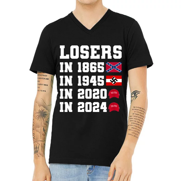 Losers In 1865 In 1945 In 2020 In 2024 V-Neck T-Shirt