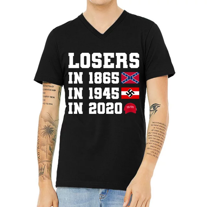 Losers In 1865 In 1945 In 2020 V-Neck T-Shirt