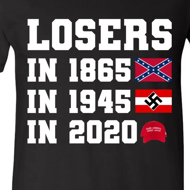 Losers In 1865 In 1945 In 2020 V-Neck T-Shirt