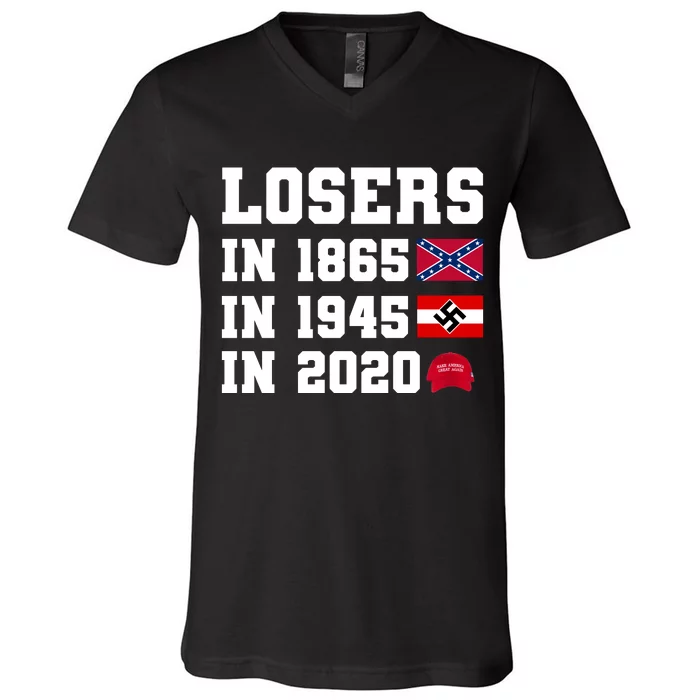 Losers In 1865 In 1945 In 2020 V-Neck T-Shirt