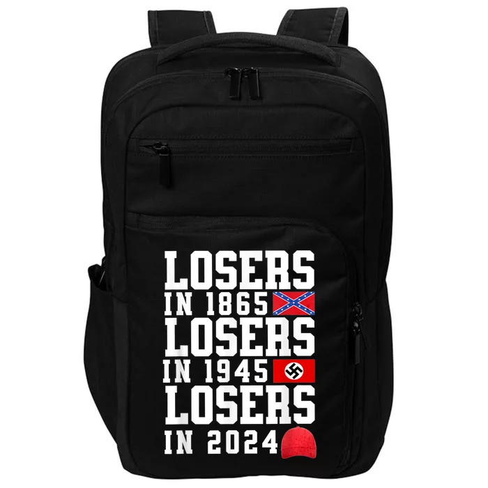 Losers In 1865 Losers In 1945 Losers In 2024 Impact Tech Backpack