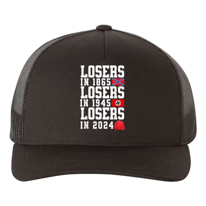 Losers In 1865 Losers In 1945 Losers In 2024 Yupoong Adult 5-Panel Trucker Hat