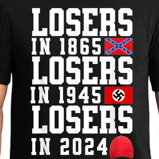 Losers In 1865 Losers In 1945 Losers In 2024 Pajama Set