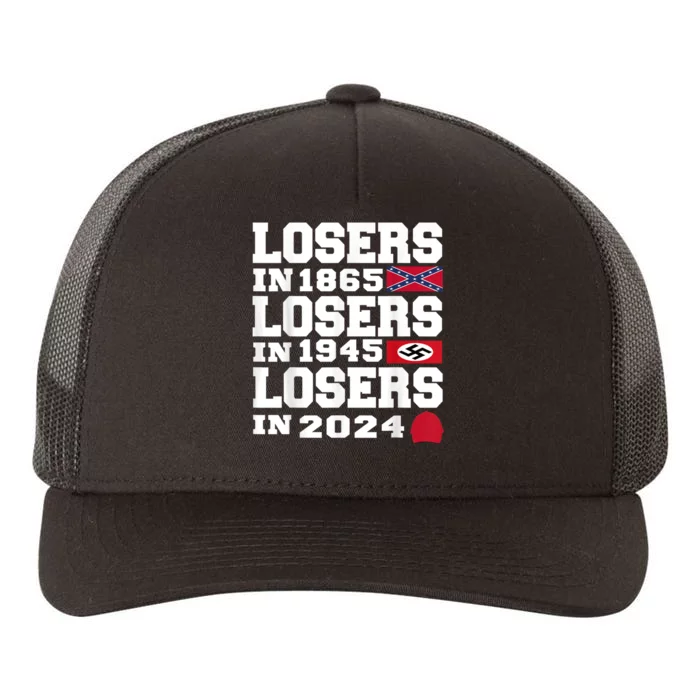 Losers In 1865 Losers In 1945 Losers In 2024 Yupoong Adult 5-Panel Trucker Hat