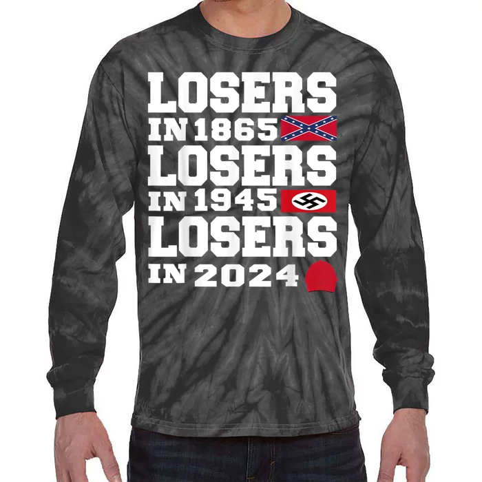 Losers In 1865 Losers In 1945 Losers In 2024 Tie-Dye Long Sleeve Shirt