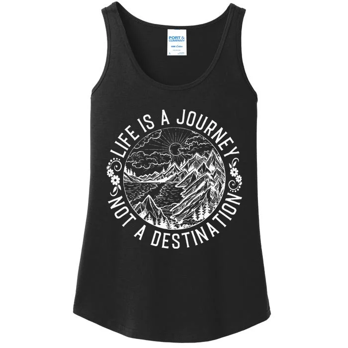 Life Is A Journey Not A Destination Quote Ladies Essential Tank