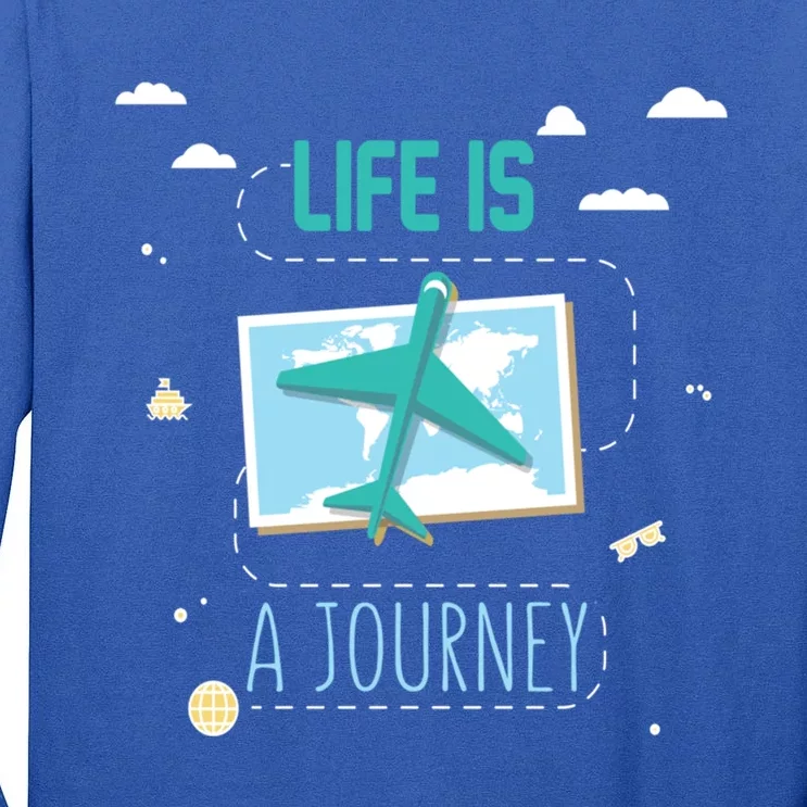 Life Is A Journey Motivational Messages Gift Tall Long Sleeve T-Shirt