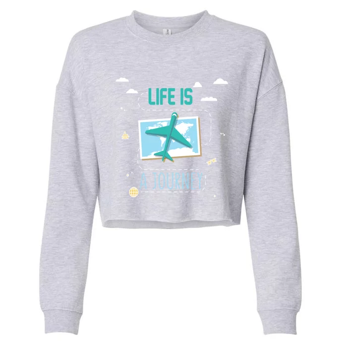 Life Is A Journey Motivational Messages Gift Cropped Pullover Crew