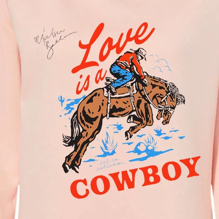 Love Is A Cowboy Tee Gift Love Womens California Wash Sweatshirt