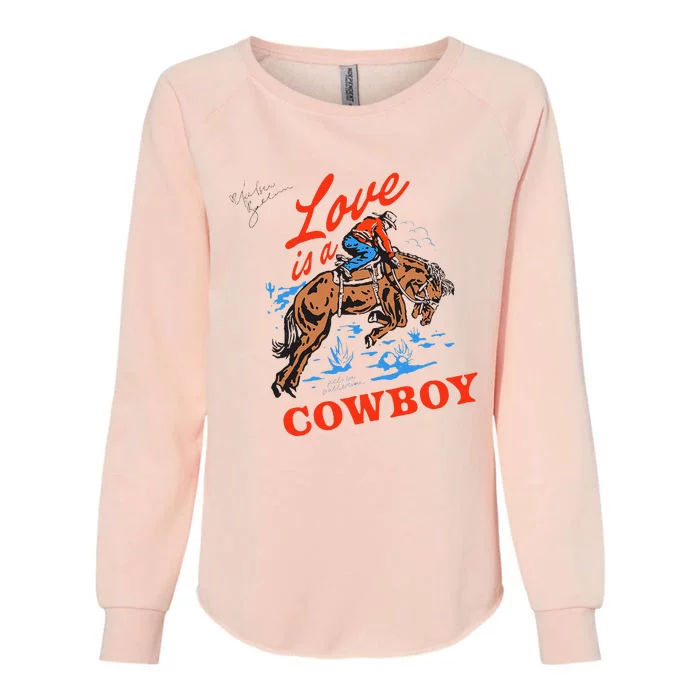 Love Is A Cowboy Tee Gift Love Womens California Wash Sweatshirt