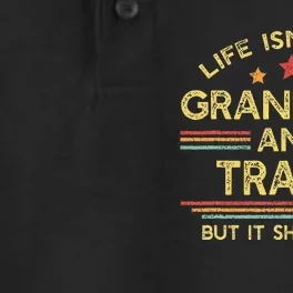 Life IsnT All Grands And Trains Grandpa Model Trains Dry Zone Grid Performance Polo