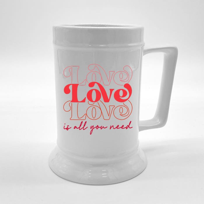 Love Is All You Need Romantic Lover Happy Valentine's Day Front & Back Beer Stein