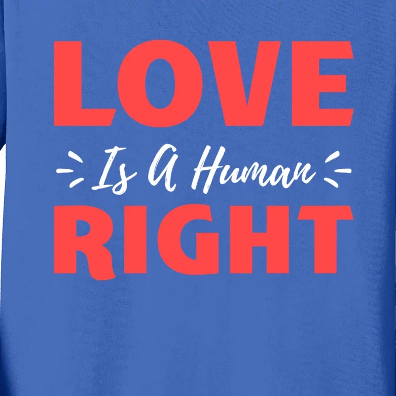 Love Is A Hu Right Gift Kids Long Sleeve Shirt