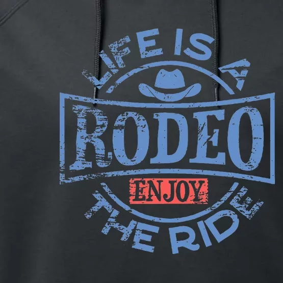 Life Is A Rodeo Bull Fighter Cowboy Performance Fleece Hoodie