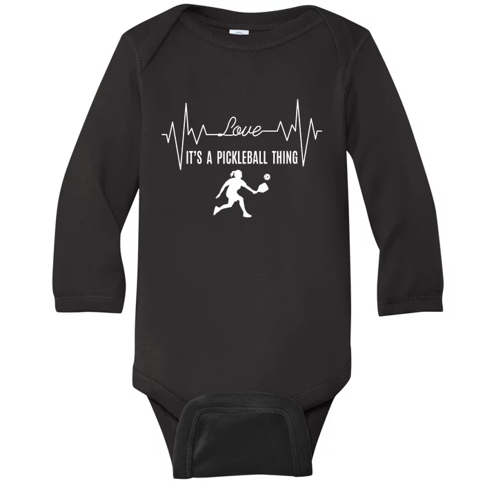 Love It's A PICKLEBALL Thing Baby Long Sleeve Bodysuit