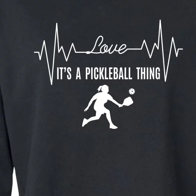 Love It's A PICKLEBALL Thing Cropped Pullover Crew