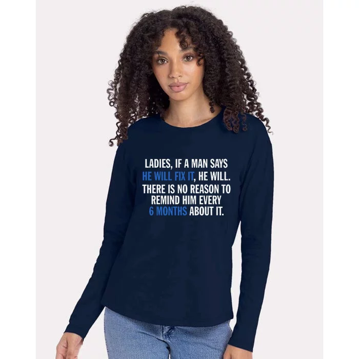 Ladies If A Man Says He Will Fix It He Will There Is No Womens Cotton Relaxed Long Sleeve T-Shirt