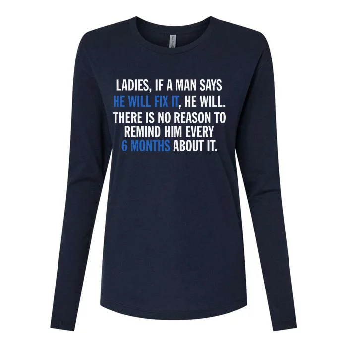 Ladies If A Man Says He Will Fix It He Will There Is No Womens Cotton Relaxed Long Sleeve T-Shirt