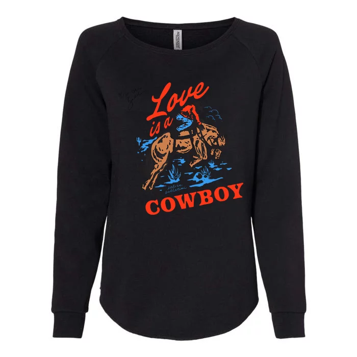 Love Is A Cowboy Tee Gift Love Womens California Wash Sweatshirt