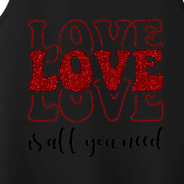 Love Is All You Need Valentines Day Heart Retro Great Gift Performance Tank