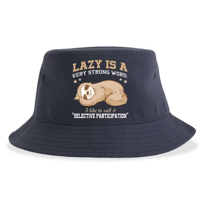 Lazy Is A Very Strong Word Sloth Gift Sustainable Bucket Hat