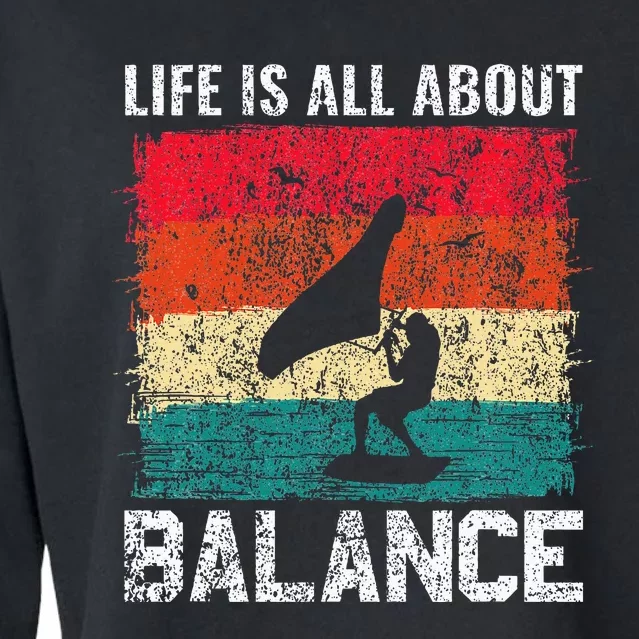 Life Is All About Balance Hydrofoil Foiling Surfing Lover Cropped Pullover Crew