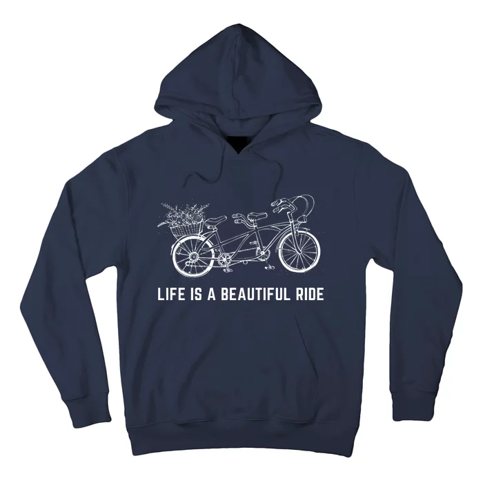 Life Is A Beautiful Ride, Text Design With Tandem Bicycle Hoodie