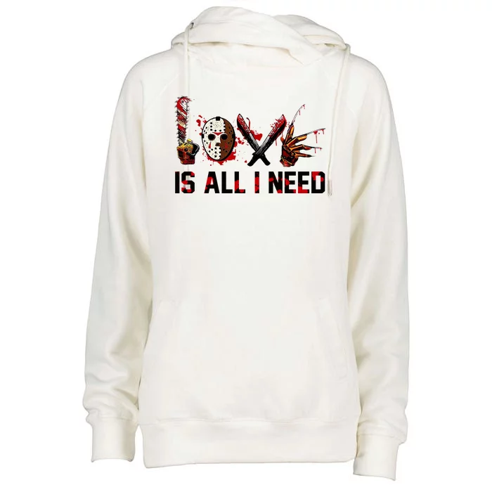 Love Is All I Need Halloween Horror Womens Funnel Neck Pullover Hood