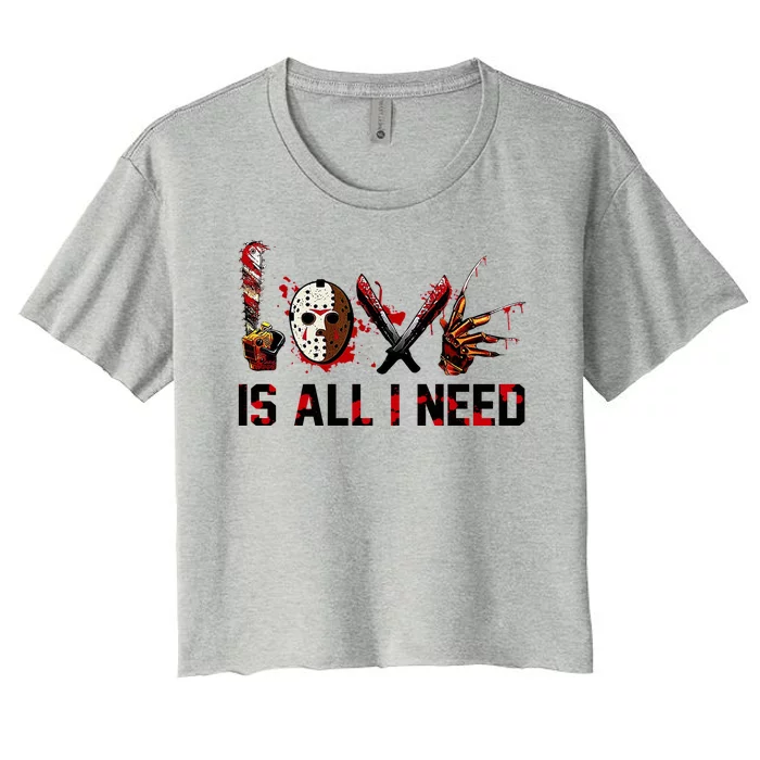 Love Is All I Need Halloween Horror Women's Crop Top Tee