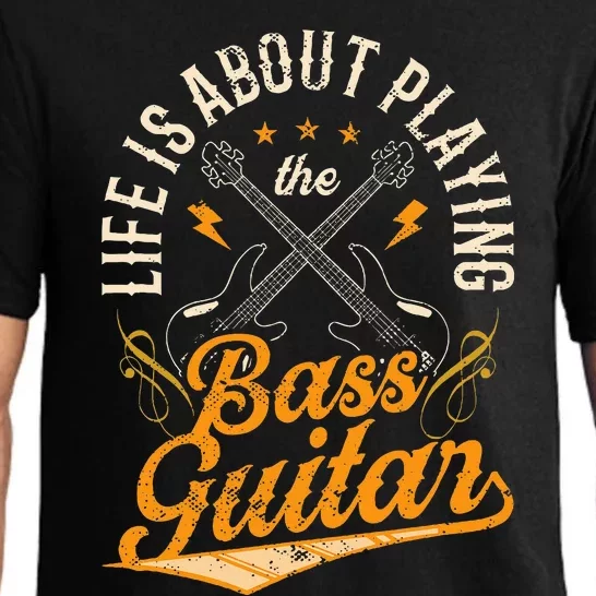 Life Is About Playing The Bass Guitar Musician Band Music Pajama Set