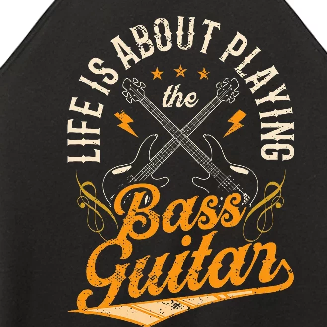 Life Is About Playing The Bass Guitar Musician Band Music Women’s Perfect Tri Rocker Tank