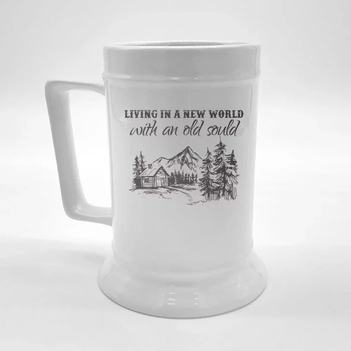 Living In A New World With An Old Soul Front & Back Beer Stein