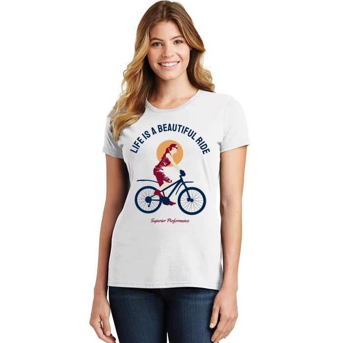 Life Is A Beautiful Ride Women's T-Shirt