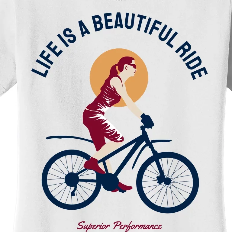 Life Is A Beautiful Ride Women's T-Shirt