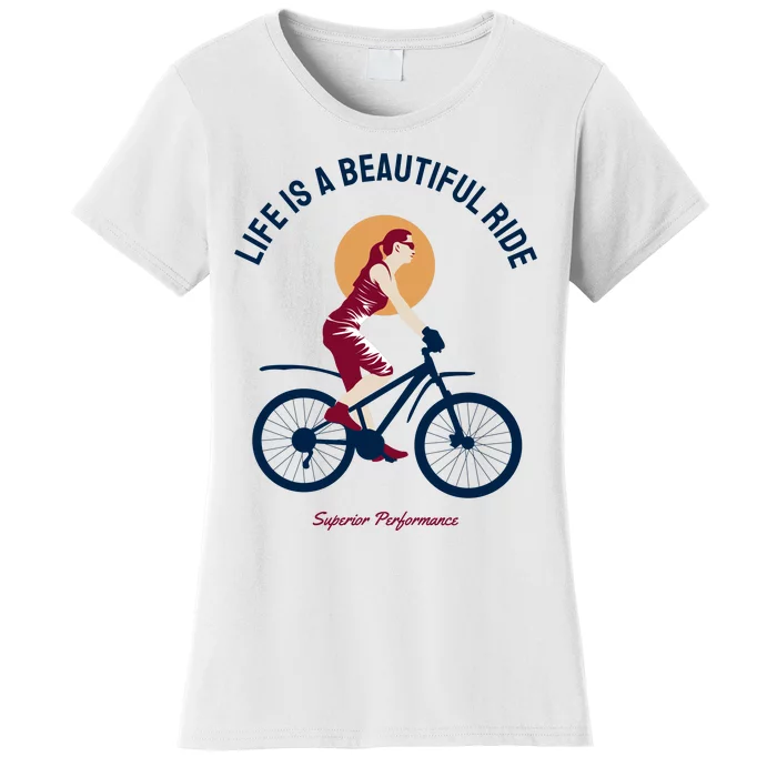 Life Is A Beautiful Ride Women's T-Shirt