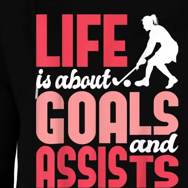 Life Is About Goals Field Hockey Player Hockey Fan Womens Funnel Neck Pullover Hood