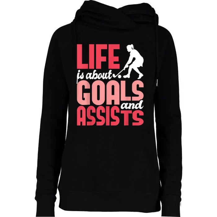 Life Is About Goals Field Hockey Player Hockey Fan Womens Funnel Neck Pullover Hood