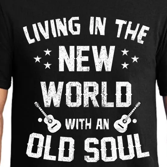 Living In A New World With An Old Soul Guitar For Fan Lover Pajama Set