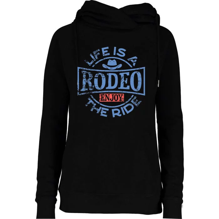 Life Is A Rodeo Bull Fighter Cowboy Longhorn Bull Riding Womens Funnel Neck Pullover Hood